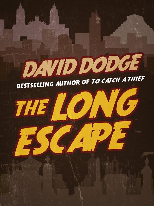 Title details for The Long Escape by David Dodge - Available